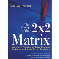 The Power of the 2 x 2 Matrix : Using 2x2 Thinking to Solve Business Problems and Make Better Decisions2x2矩阵的力量：利用2x2思维解决业务问题并做出更佳决策