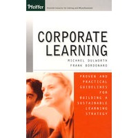企业学习：建立可持续学习战略实用指南 Corporate Learning: Proven and Practical Guidelines for Building a Sustainable Learning Strategy