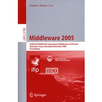 Middleware 20052005 第6届ACM/IFIP/USENIX国际中间件会议/会议录