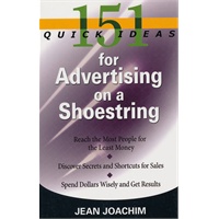 151 Quick Ideas for Advertising on a Shoestring (151 Quick Ideas) 花费少效果好的广告
