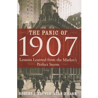 1907年大恐慌：市场‘完美风暴’的教训The Panic of 1907: Lessons Learned from the Market's Perfect Storm