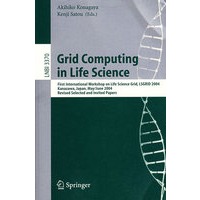 生命科学中的网格计算Grid Computing in Life Science: First International Workshop