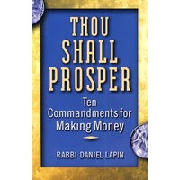 THOU SHALL PROSPER: TEN COMMANDMENTS FOR MAKING MONEY（你会成功：挣钱的十条戒律）
