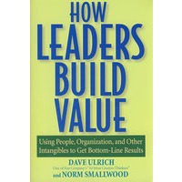 HOW LEADERS BUILD VALUE 领袖是如何建立价值观的