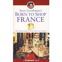 （法国旅游购物指南）SUZY GERSHMAN'S BORN TO SHOP FRANCE