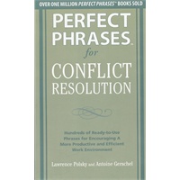 PERFECT PHRASES FOR CONFLICT RESOLUTION:(ISBN=9780071756167)