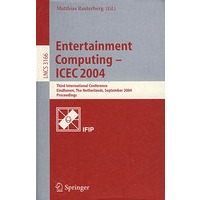 Entertainment Computing - ICEC 2004 娱乐计算- ICEC 2004 /会议录