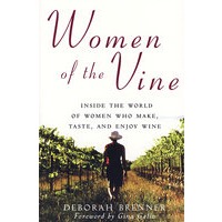 葡萄酒与女人/WOMEN OF THE VINE: INSIDE THE WORLD OF WOMEN WHO MAKE, TASTE, AND ENJOY WINE