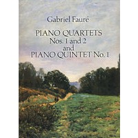 弗莱钢琴四重奏第1和第2号作品，钢琴五重奏第1号作品/Piano Quartets Nos. 1 and 2 and Piano Quintet No. 1