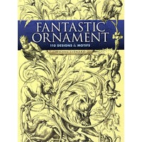 Fantastic Ornament: 110 Designs and Motifs（奇幻的装饰：110种设计和花纹）