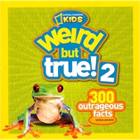 Weird but True! 2: 300 Outrageous Facts(National Geographic Kids)