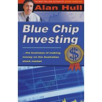 BlueChipInvesting:TheBusinessofMakingMoneyontheAustralianStockExchange价值投资：澳大利亚股市赚钱指引