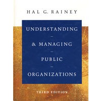 Understanding and Managing Public Organizations, 3rd Edition了解与管理公共组织