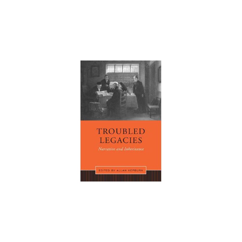 【【预订】Troubled Legacies: Narrative and In