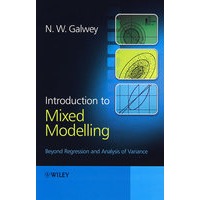 Introduction to Mixed Modelling: Beyond Regression and Analysis of Variance混合模型导论：回归与方差分析及其他问题