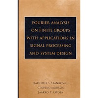 Applications Of Fourier Analysis On Finite Non-abelian Groups In Signal Processing And System Design信号处理与系统设计中的有限群傅立叶分析与应用