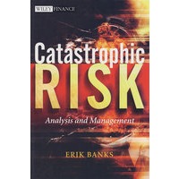 Catastrophic Risk: Analysis and Management灾难风险：分析与管理