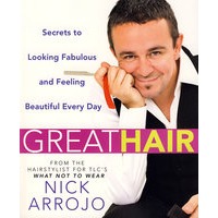 Great Hair : Secrets to Looking Fabulous and Feeling Beautiful Every Day秀发秘诀