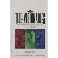 TELE-VISIONARIES: THE PEOPLE BEHIND THE INVENTION OF TELEVISION远程幻想家：电视发明后面的人们