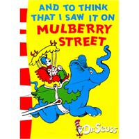 Dr.Seuss And To Think That I Saw It On Mulberry Street 苏斯博士：桑树街见闻 (ISBN 9780007169924)