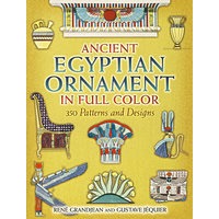 Ancient Egyptian Ornament in Full Color: 350 Patterns and Designs（古埃及装饰图案大观：350种图案和式样）