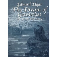 艾尔加《哲朗提斯之梦》全曲/The Dream of Gerontius, Op. 38, in Full Score