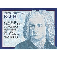 巴赫《勃兰登堡协奏曲》钢琴四手联弹改编谱 Complete Brandenburg Concertos Transcribed for Piano Four Hands