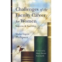 Challenges of the Faculty Career for Women : Success and Sacrifice 女性执教生涯挑战：成功与牺牲