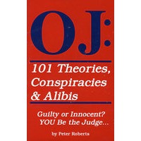 OJ辛普森是怎样逃脱的 OJ : 101 Theories, Conspiracies And Alibis
