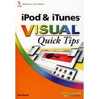 iPod & iTunes VISUALTM Quick Tips：iPod & iTunes VISUALTM Quick Tips