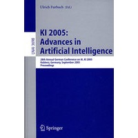 KI 2005: Advances in Artificial IntelligenceKI 2005：人工智能进展/会议录