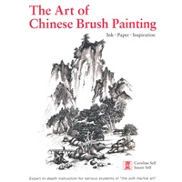 The Art of Chinese Brush Painting: Ink * Paper * Inspiration 中国水墨画：纸墨精神