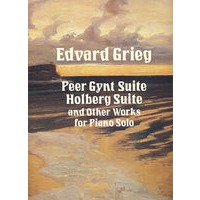 皮尔·金特组曲，勋伯格组曲和其它钢琴独奏曲 Peer Gynt Suite, Holberg Suite and Other Works for Piano Solo