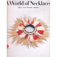 A World of Necklaces: Africa, Asia, Oceania, America(ISBN=9788884915504)