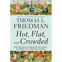 Hot, Flat, and Crowded 2.0 Why We Need a Green Revolution--And How It Can Renew America 世界又热又平又拥挤 9780312428921