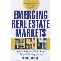 新兴房地产市场：如何发现并从中赢利Emerging Real Estate Markets : How to Find and Profit from Up-and-Coming Areas